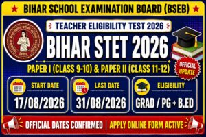 Read more about the article Bihar STET 2026 Online Form: BSEB STET Notification Out Apply Online