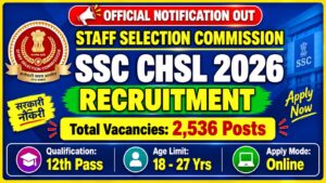 Read more about the article SSC CHSL Recruitment 2026 Notification Out for 2,536 Posts, Apply Online Form